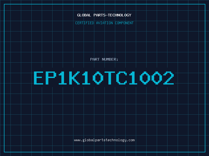 Aviation Part EP1K10TC1002