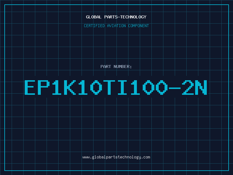 Aviation Part EP1K10TI100-2N