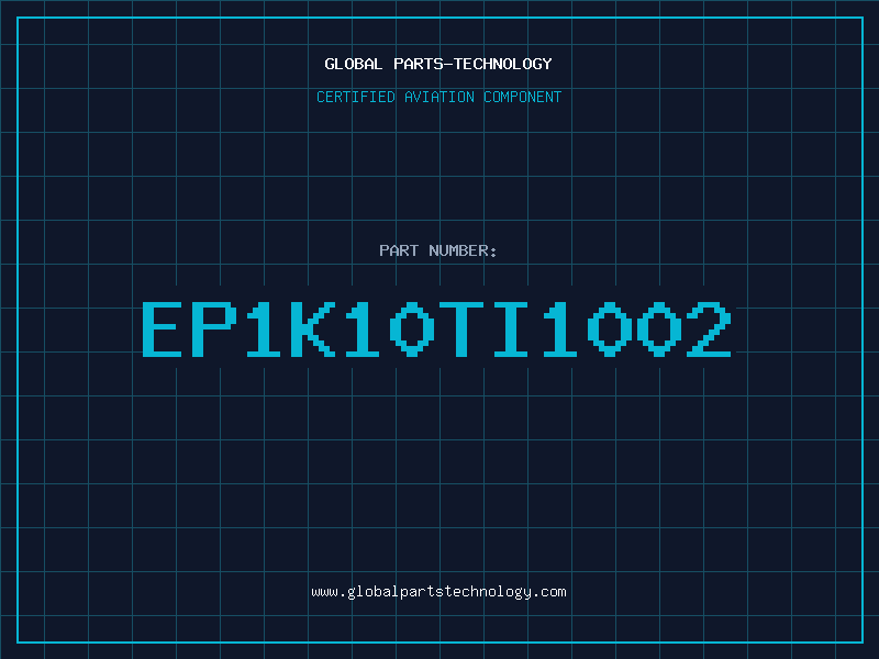 Aviation Part EP1K10TI1002