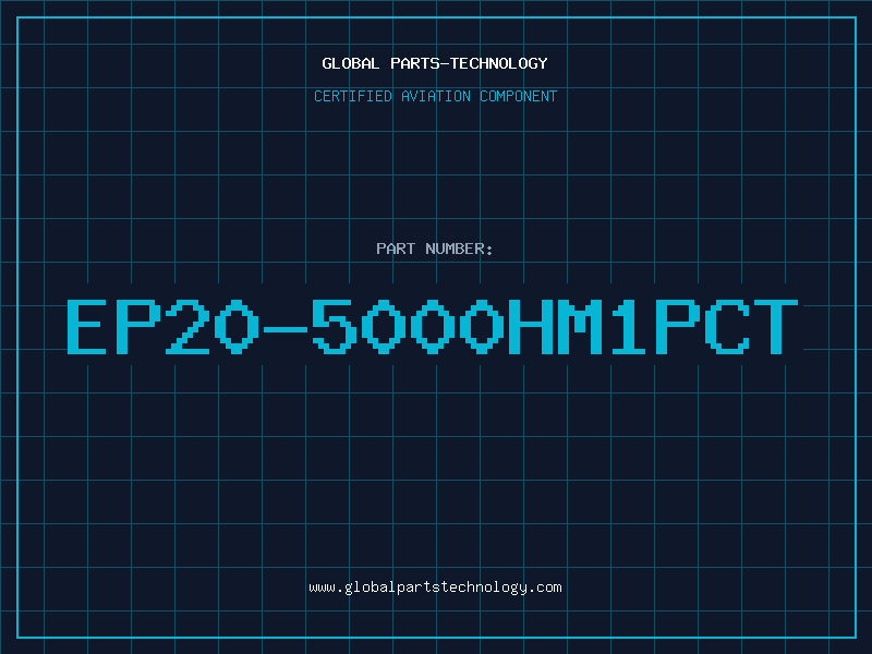 Aviation Part EP20-5000HM1PCT