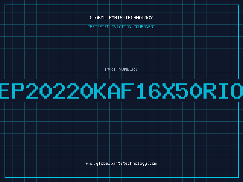 Aviation Part EP20220KAF16X50RIO