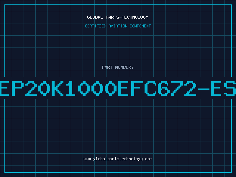 Aviation Part EP20K1000EFC672-ES