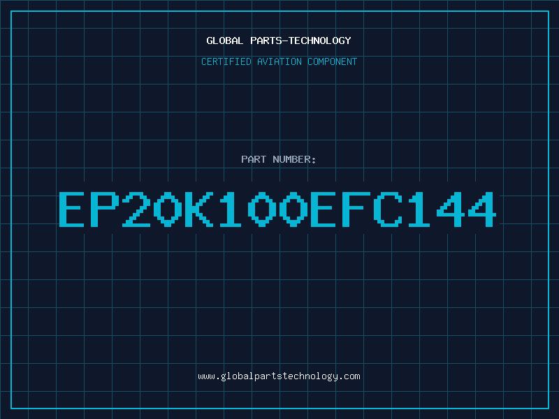 Aviation Part EP20K100EFC144