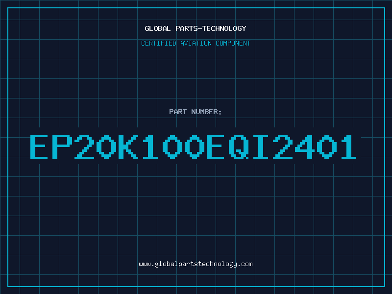 Aviation Part EP20K100EQI2401