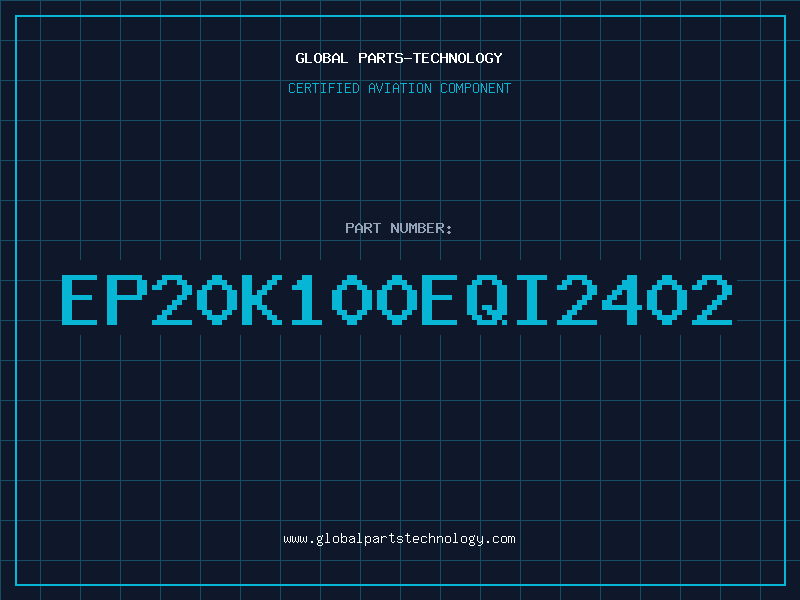 Aviation Part EP20K100EQI2402
