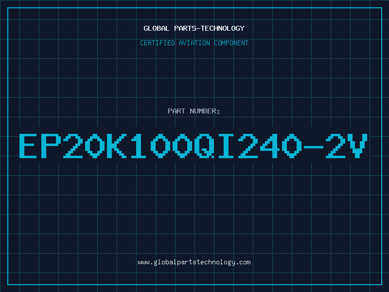 Aviation Part EP20K100QI240-2V