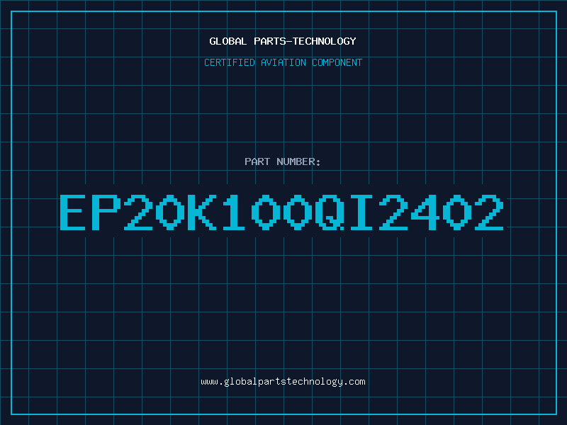 Aviation Part EP20K100QI2402