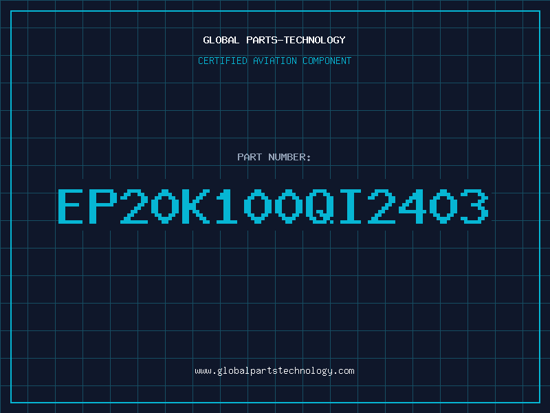 Aviation Part EP20K100QI2403