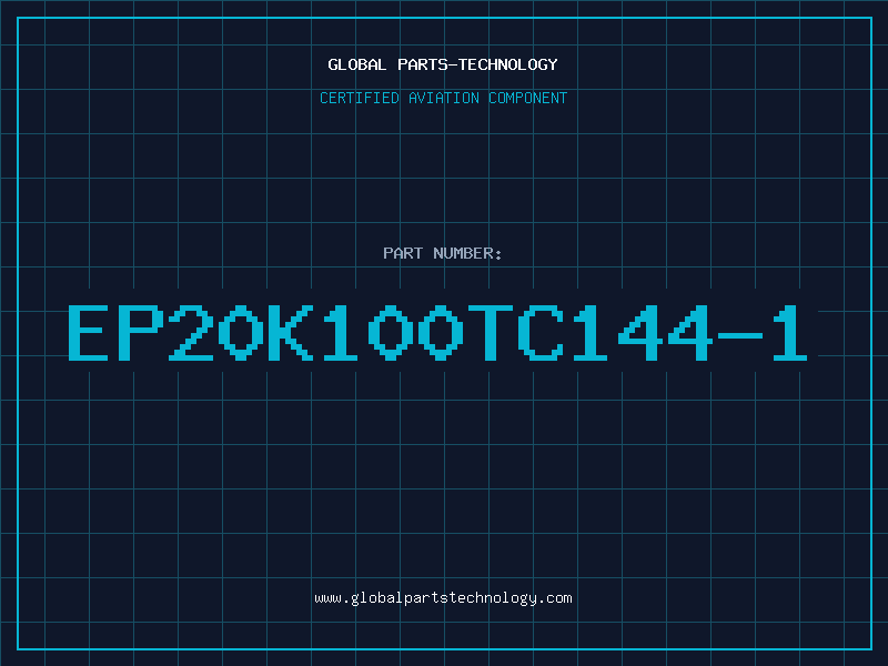 Aviation Part EP20K100TC144-1