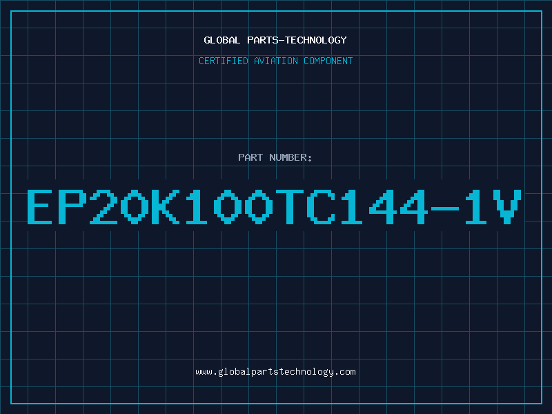Aviation Part EP20K100TC144-1V