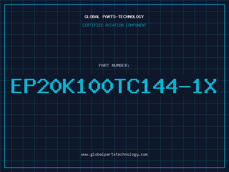 Aviation Part EP20K100TC144-1X