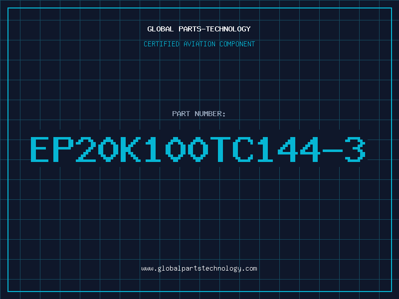 Aviation Part EP20K100TC144-3