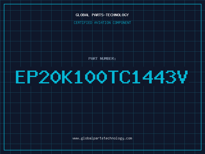 Aviation Part EP20K100TC1443V