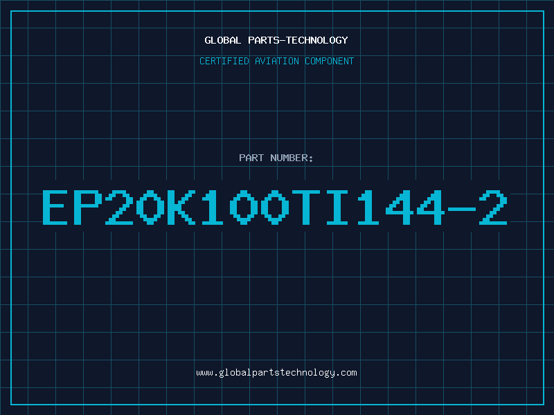 Aviation Part EP20K100TI144-2