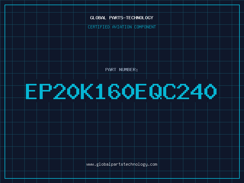 Aviation Part EP20K160EQC240