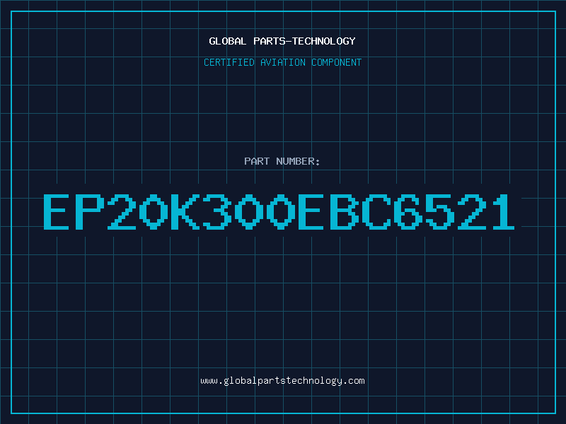 Aviation Part EP20K300EBC6521