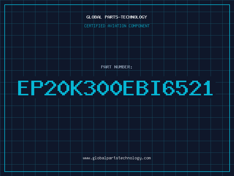 Aviation Part EP20K300EBI6521