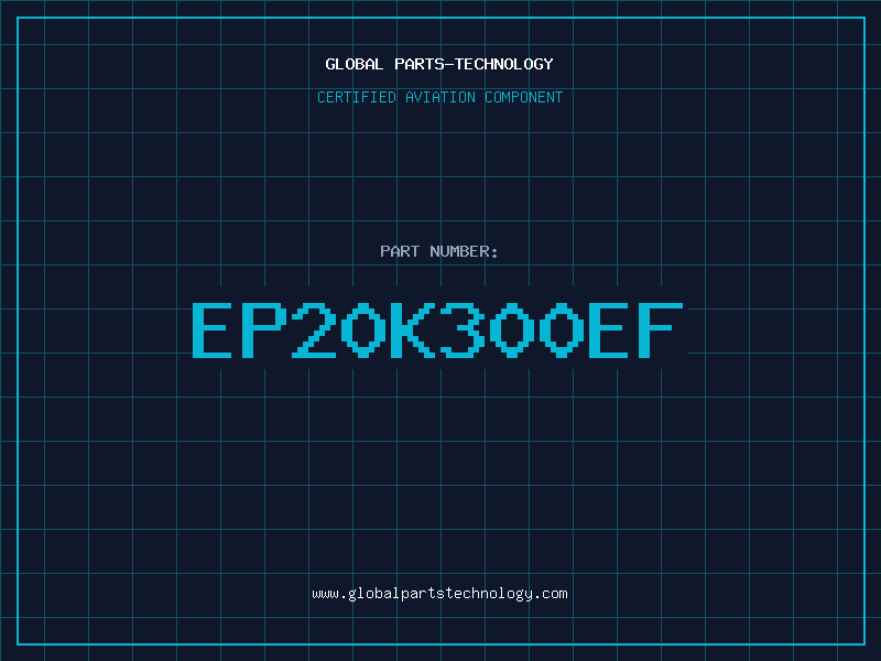 Aviation Part EP20K300EF