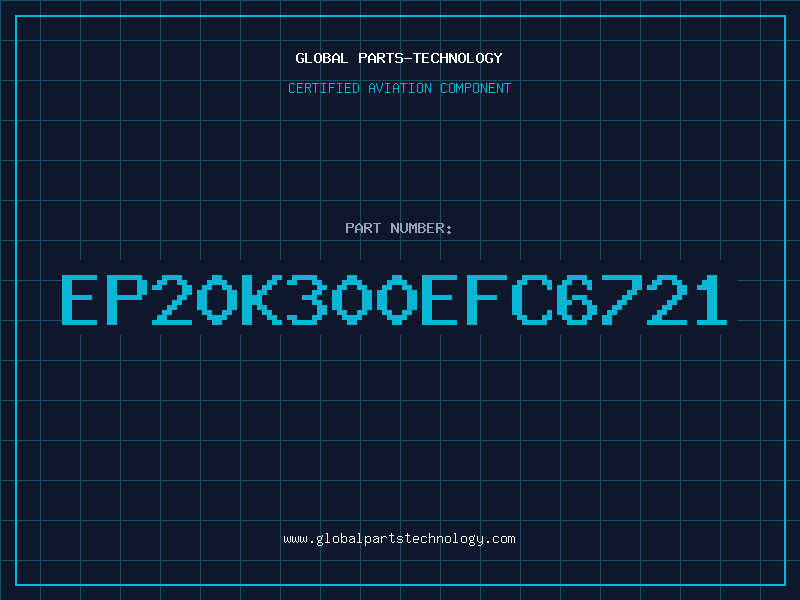 Aviation Part EP20K300EFC6721