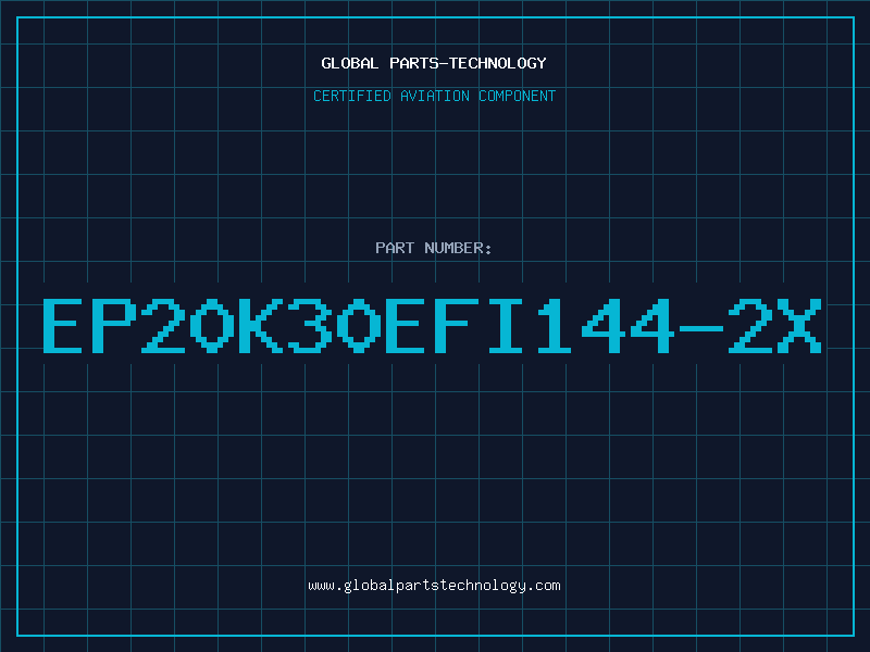 Aviation Part EP20K30EFI144-2X