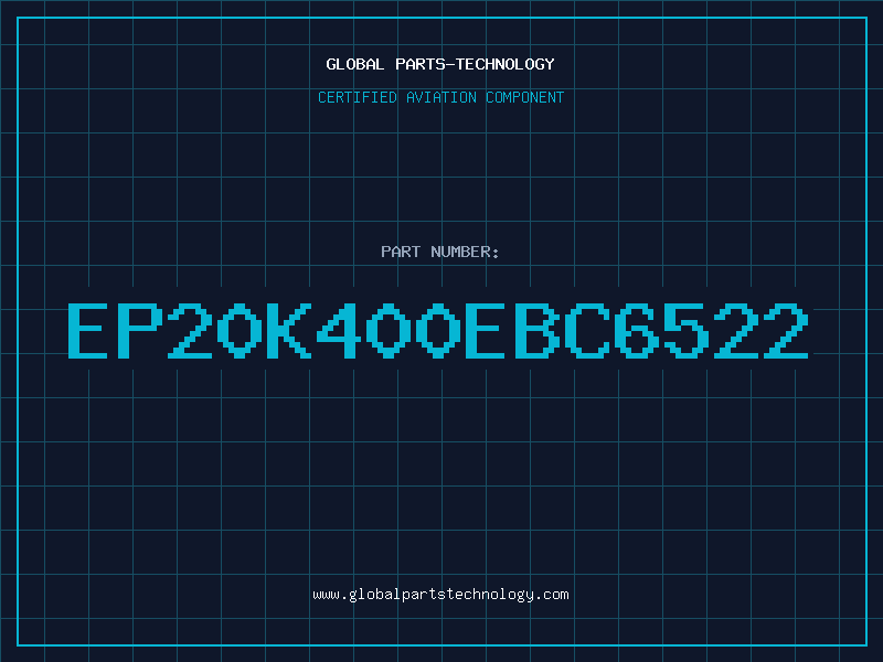 Aviation Part EP20K400EBC6522
