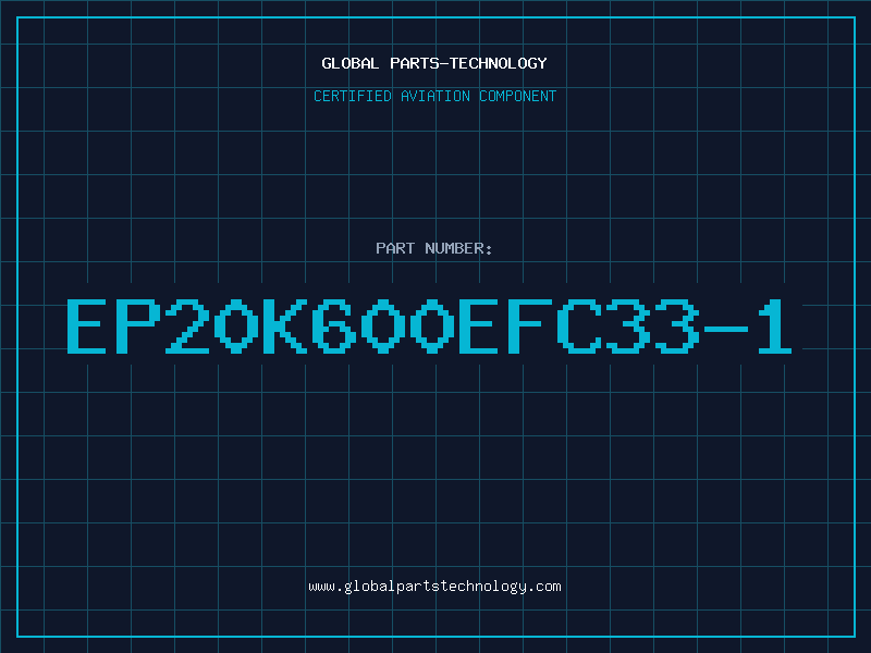 Aviation Part EP20K600EFC33-1