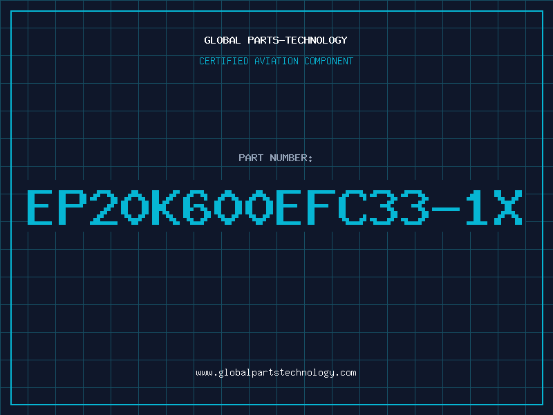 Aviation Part EP20K600EFC33-1X