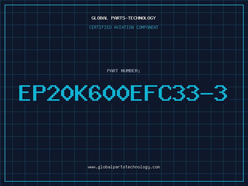 Aviation Part EP20K600EFC33-3