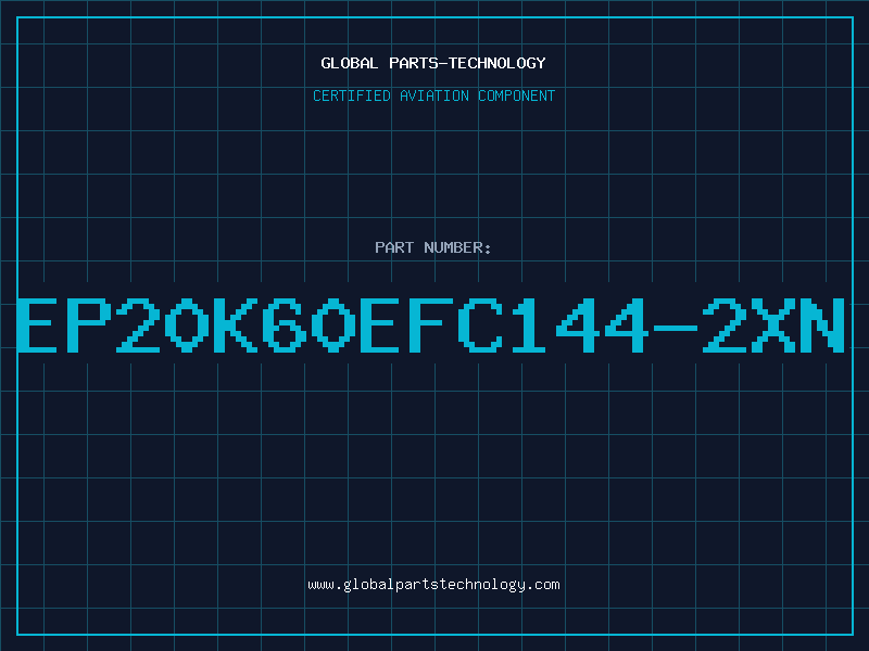 Aviation Part EP20K60EFC144-2XN