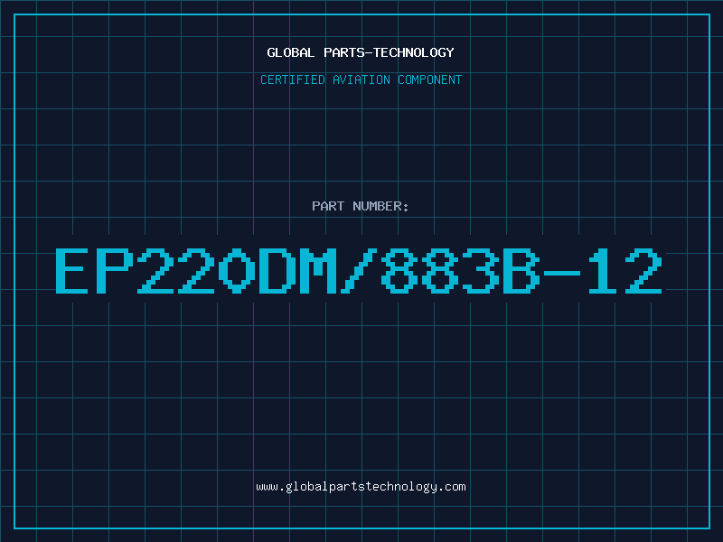 Aviation Part EP220DM/883B-12