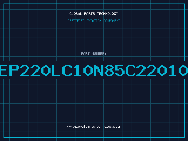 Aviation Part EP220LC10N85C22010
