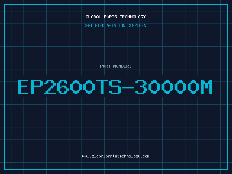 Aviation Part EP2600TS-30000M