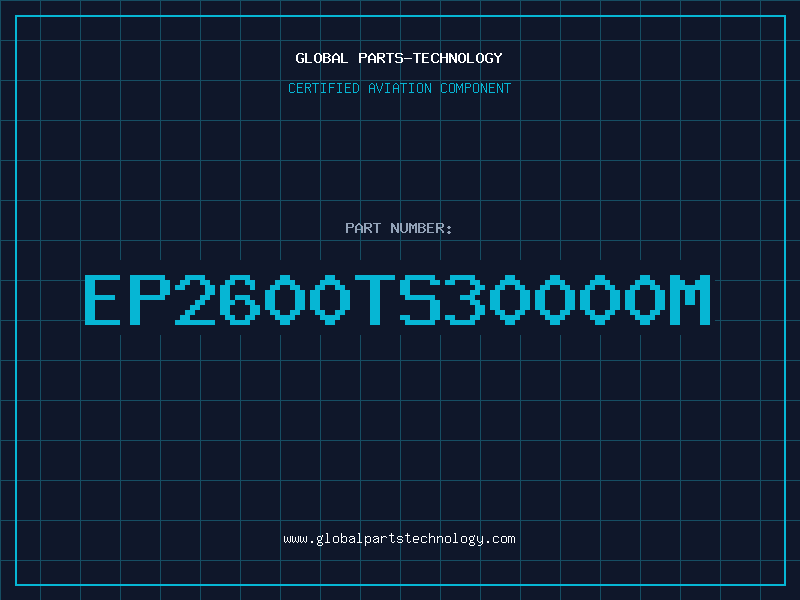 Aviation Part EP2600TS30000M