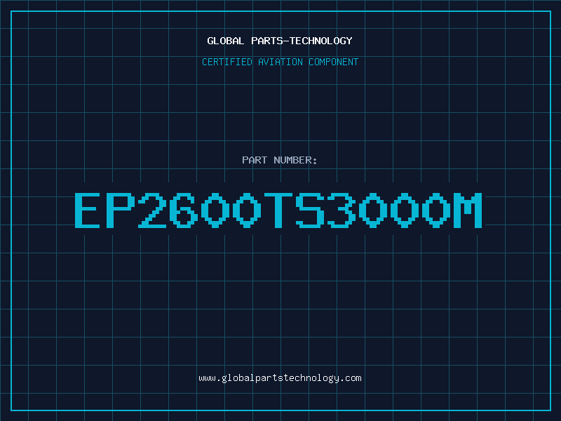 Aviation Part EP2600TS3000M