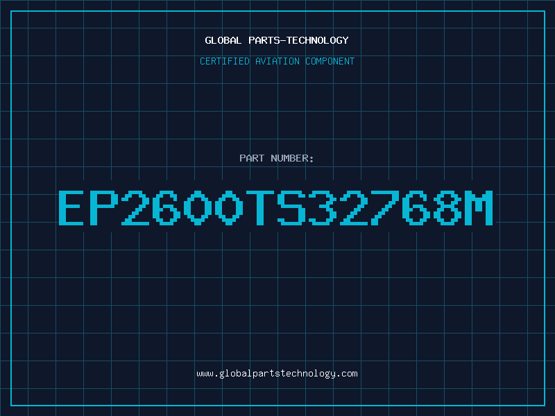 Aviation Part EP2600TS32768M