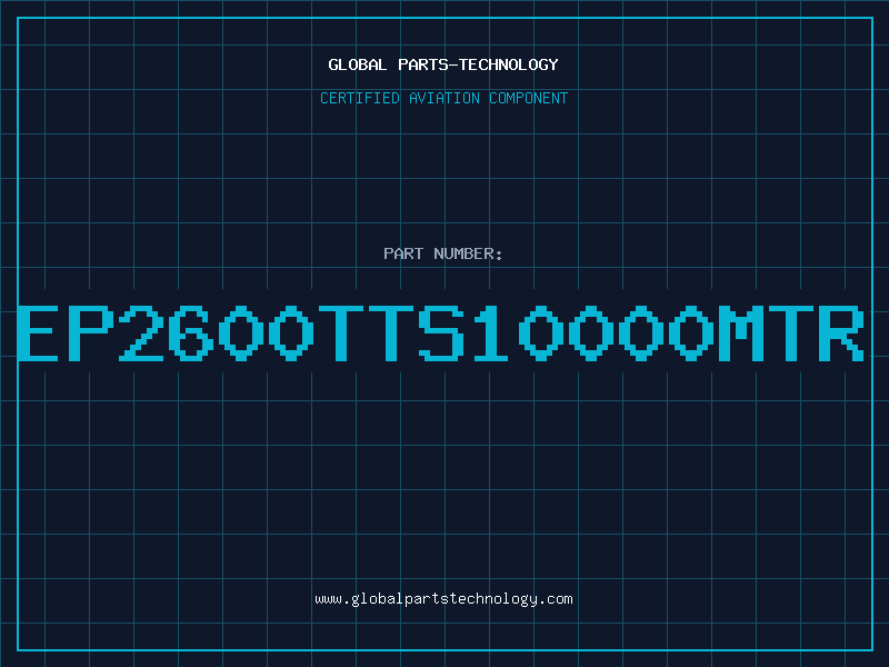 Aviation Part EP2600TTS10000MTR