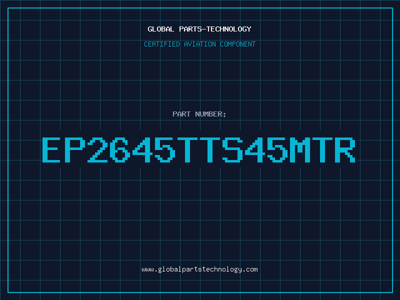 Aviation Part EP2645TTS45MTR