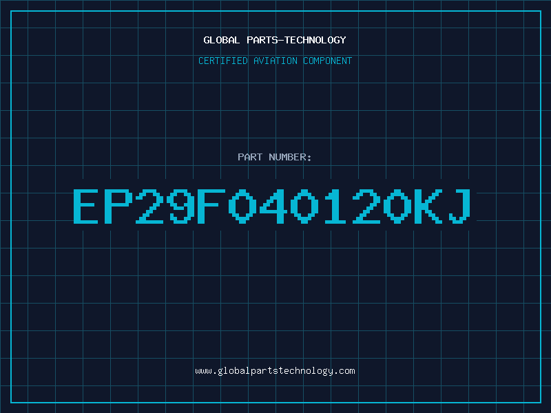 Aviation Part EP29F040120KJ