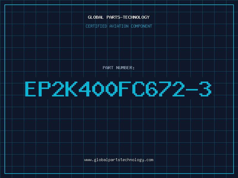 Aviation Part EP2K400FC672-3