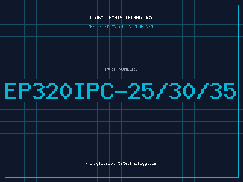 Aviation Part EP320IPC-25/30/35