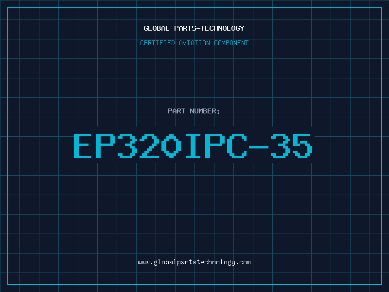 Aviation Part EP320IPC-35