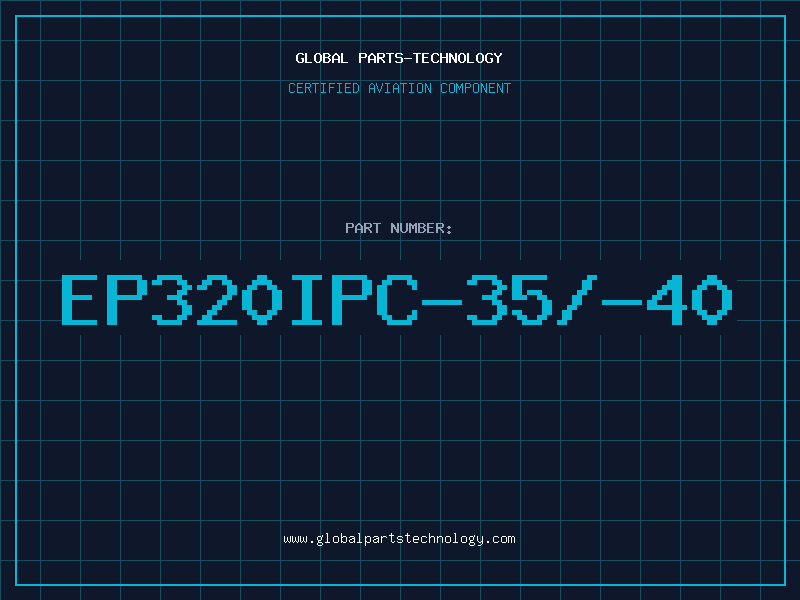 Aviation Part EP320IPC-35/-40