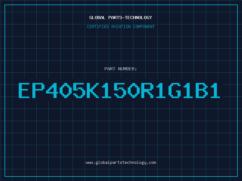Aviation Part EP405K150R1G1B1