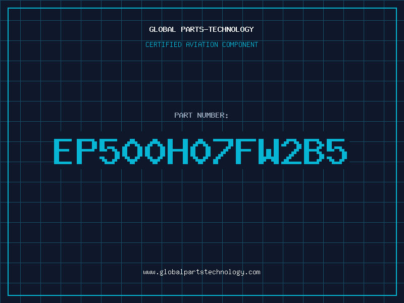 Aviation Part EP500H07FW2B5