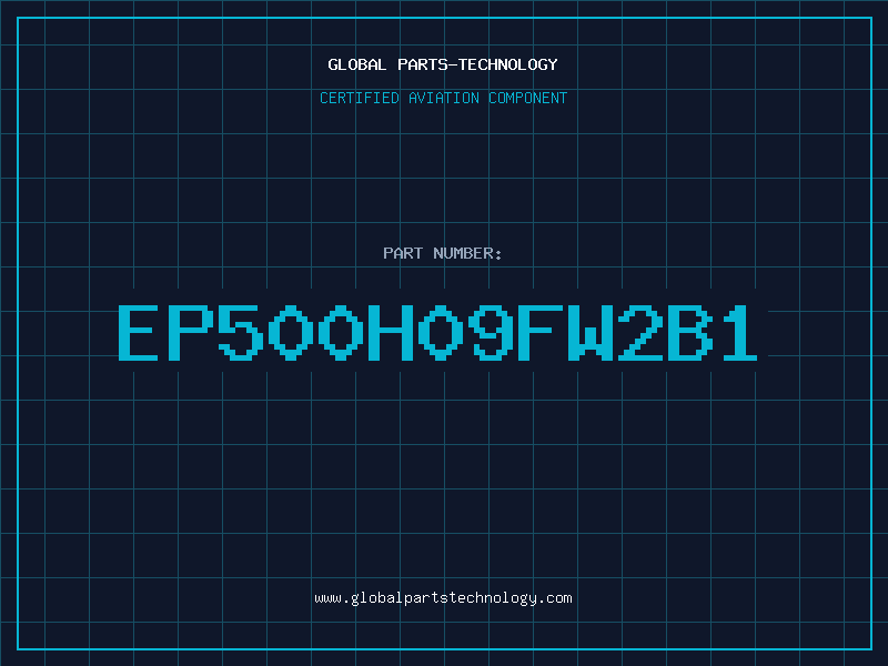 Aviation Part EP500H09FW2B1