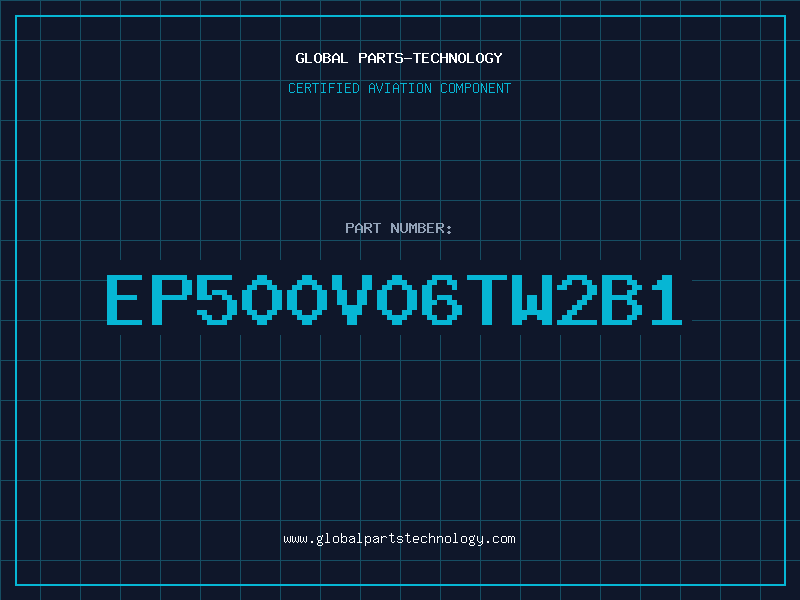 Aviation Part EP500V06TW2B1