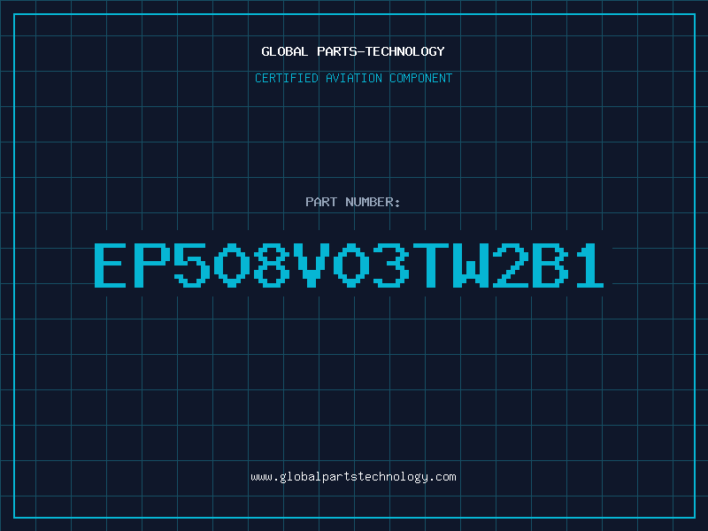 Aviation Part EP508V03TW2B1