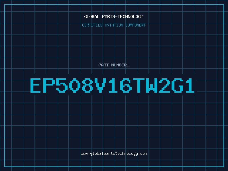 Aviation Part EP508V16TW2G1