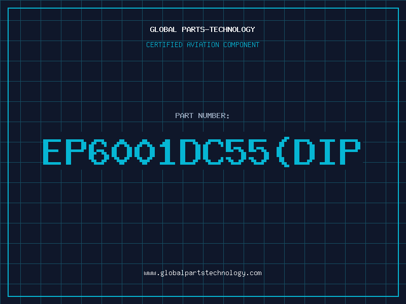 Aviation Part EP6001DC55(DIP