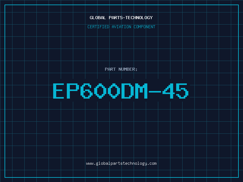 Aviation Part EP600DM-45